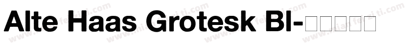 Alte Haas Grotesk Bl字体转换